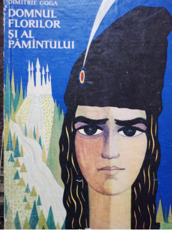 Dimitrie Goga - Domnul florilor si al pamantului - 1967 - Brosata