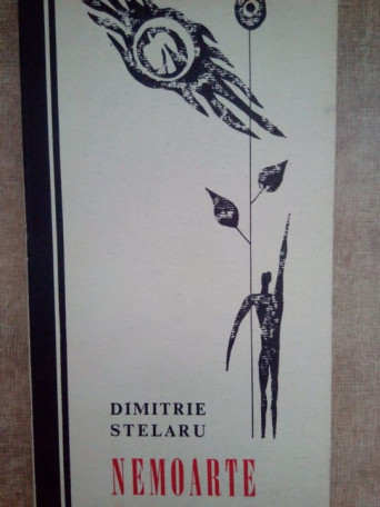 Dimitrie Stelaru - Nemoarte - 1968 - Brosata
