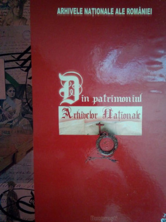 Din patrimoniul Arhivelor Nationale