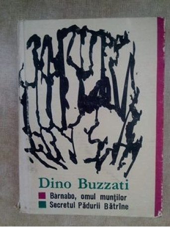 Dino Buzzati - Secretul Padurii Batrane - 1968