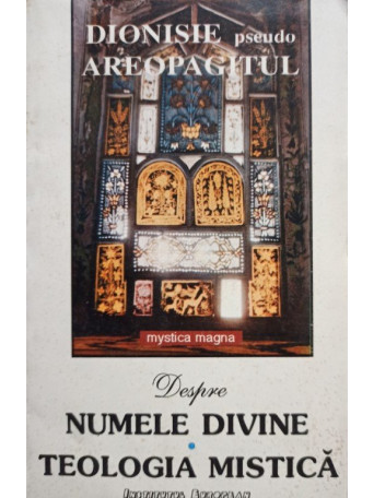Despre numele divine - Teologia mistica