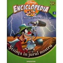 Disney Enciclopedia, vol. 8 - Stiinta in jurul nostru