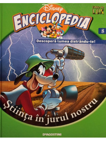 Disney Enciclopedia, vol. 8 - Stiinta in jurul nostru - 2008 - Cartonata