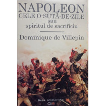 Napoleon cele o suta de zile sau spiritul de sacrificiu