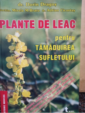 Dorin Dragos - Plante de leac pentru tamaduirea sufletului - 2002 - Brosata