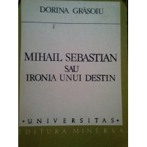 Mihail Sebastian sau ironia unui destin