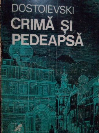 F. Dostoievski - Crima si pedeapsa - 1972 - Brosata