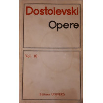 OPERE, DOSTOIEVSKI, VOL. 10