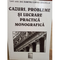 Cazuri probleme si lucrare practica monografica