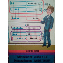 Matematica clasa a IIa. Indrumatorul invatatorului