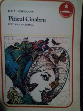 E. T. A. Hoffmann - Piticul Cinabru - 1983 - Brosata