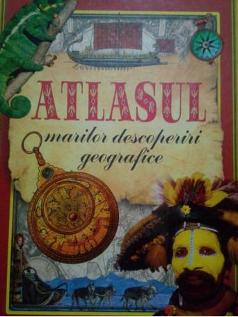 Atlasul marilor descoperiri geografie