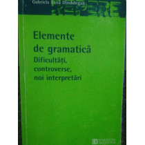 Elemente de gramatica. Dificultati, controverse, noi interpretari