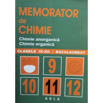 Memorator de chimie clasele IX - XII