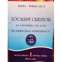Localism creator la Dunarea de Jos in perioada interbelica