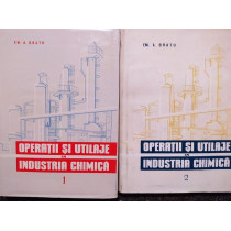 Operatii si utilaje in industria chimica, 2 vol.