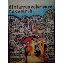 Din lumea celor care nu cuvanta