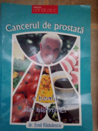 Emil Radulescu - Cancerul de prostata - 2009 - Brosata