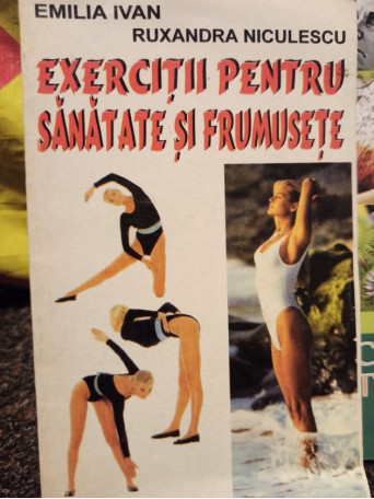 Exercitii pentru sanatate si frumusete