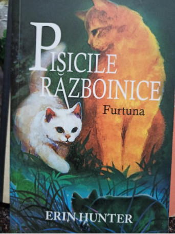 Erin Hunter - Pisicile razboinice - Furtuna - 2016 - Brosata