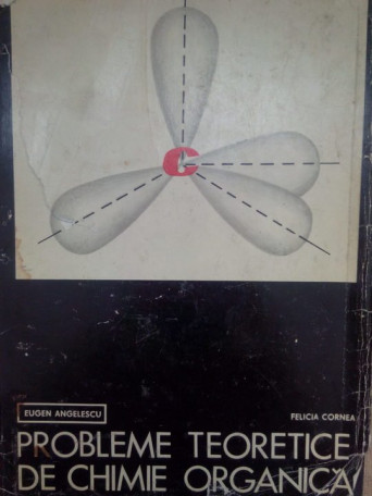 Probleme teoretice de chimie organica