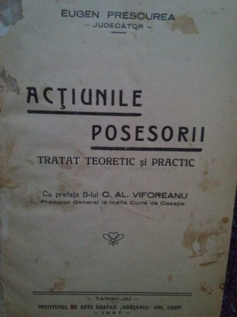 Actiunile posesorii. Tratat teoretic si practic