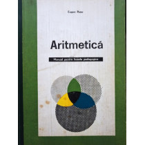 Aritmetica. Manual pentru liceele pedagogice
