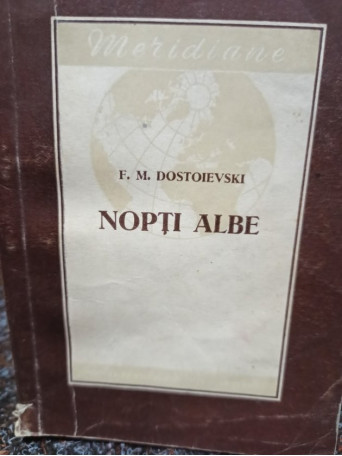 F. M. Dostoievski - Nopti albe - 1956 - Brosata