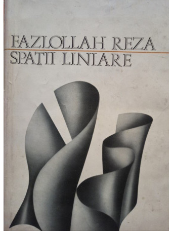 Fazlollag Reza - Spatii liniare - 1973 - Cartonata