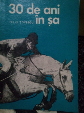 30 de ani in sa