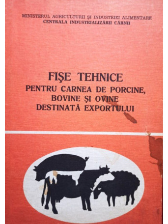 Fise tehnice pentru carnea de porcine, bovine si ovine destinata exportului