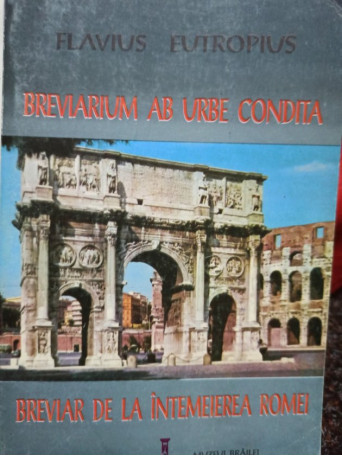 Breviar de la intemeierea Romei / Breviarium ab urbe condita