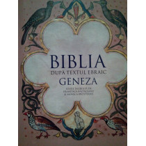 Biblia dupa textul ebraic Geneza