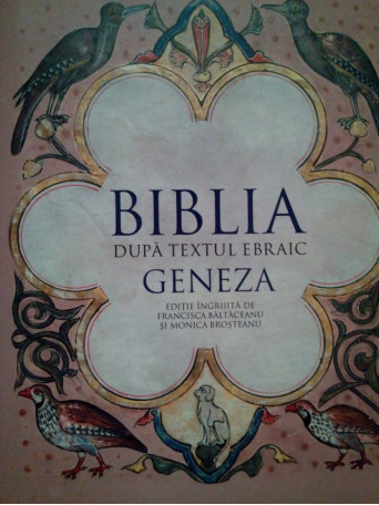 Biblia dupa textul ebraic Geneza