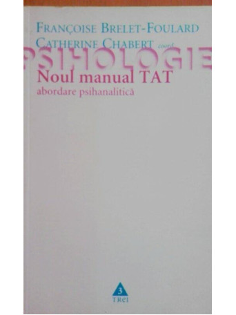 Psihologie. Noul manual TAT, abordare psihanalitica