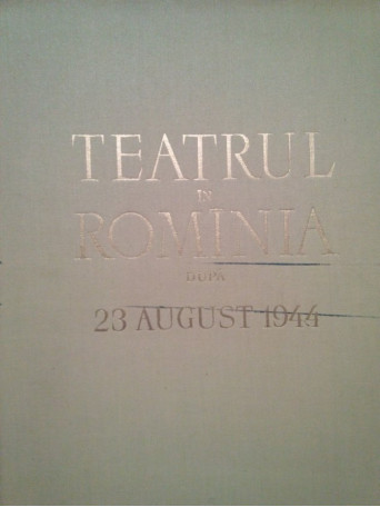 Teatrul in Romania dupa 23 august 1944