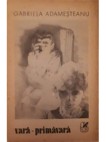 Gabriela Adamesteanu - Vara - Primavara - 1989 - Brosata