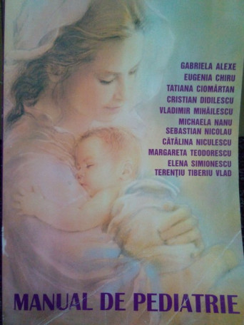 Gabriela Alexe - Manual de pediatrie - 2003 - Brosata