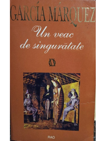 Garcia Marquez - Un veac de singuratate - 1995 - Brosata