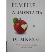Femeile, alimentatia si Dumnezeu