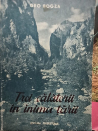 Trei calatorii in inima tarii