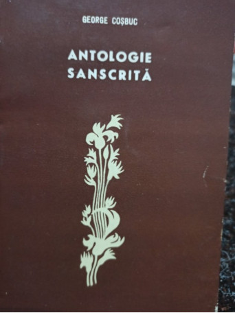 George Cosbuc - Antologie sanscrita - 1966 - Brosata