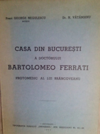 Casa din Bucuresti a doctorului Bartolomeo Ferrati