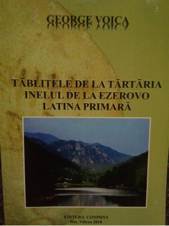 Tablitele de la tartaria. Inelul de la Ezerovo. Latina primara