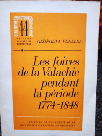 Les foires de la Valachie pendant la periode 1774 - 1848 (semnata)