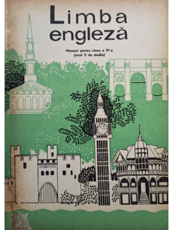 Georgiana Farnoaga - Limba engleza - Manual pentru clasa a VI-a (anul II de studiu) - 1978 - Brosata