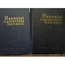 Manualul inginerului mecanic, 2 vol.