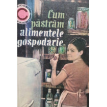 Cum pastram alimentele in gospodarie