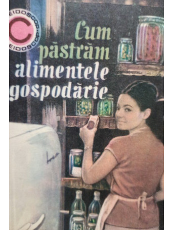 Cum pastram alimentele in gospodarie