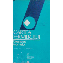 Cartea fermierului. Cresterea taurinelor